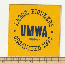 Vintage UMWA Labor Pioneers Coal Mining Union Sticker Blue Yellow Organized 1890 picture