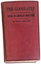 Upton Sinclair The Goose Step Study Of American Education 1923 Revised Edition picture