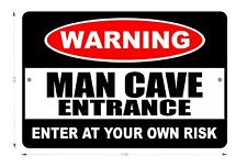 Man Cave Entrance Metal Door Sign picture
