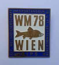 VTG 25TH CIPS FISHING WORLD CHAMPIONSHIPS WIEN AUSTRIA 1978 BADGE picture