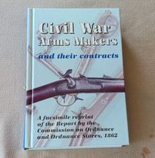 Civil War Arms Makers and Their Contracts Facsimile Reprint ISBN 0-917218-77-9 picture