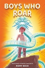 Boys Who Roar: Motivational Short Stories of Courage, Confidence & Heart for Boy picture