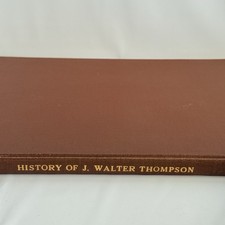 History of Walter J Thompson Book Vintage Advertising Memorabilia Collector picture