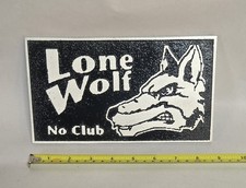 LONE WOLF  NO CLUB  Cast Aluminum Car Club Plaque picture