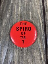 Vintage 1.75” Political Pin The Spiro of ‘76?  picture
