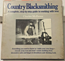Country Blacksmithing Charles McRaven 1981 Working With Iron picture
