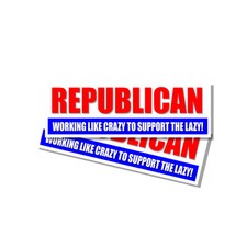 Republican Working Like Crazy Funny Bumper Sticker Decal 2 Pack picture