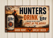 Hunters drink Miller Lite beer Banner shop mancave picture