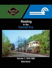 READING in the CONRAIL Era, Vol. 1: 1976-1982 - (BRAND NEW BOOK) picture