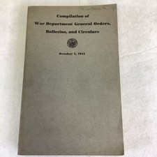 Compilation Of War Dept General Orders, Bulletins, And Circulars 1941 picture
