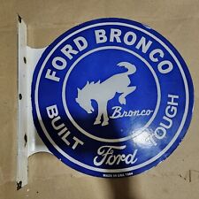 FORD BRONCO FLANGE 2-SIDED PORCELAIN ENAMEL SIGN 17 1/2 X 17 INCHES picture