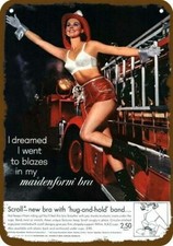 1963 Sexy Woman Firefighter MAIDENFORM BRA VinLook DECORATIVE REPLICA METAL SIGN picture