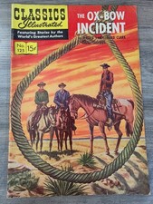 Classics Illustrated #125 The Ox-Bow Incident 1955 1st Print No HRN 15¢ picture