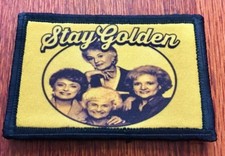 Stay Golden Morale Patch Tactical Military Army Funny Flag USA picture