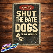Keep Gate Closed Dogs Inside Metal Tin Sign Safety Fence Plaque 8x12 picture