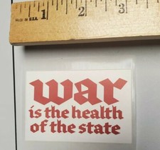 1984 ORWELL sticker WAR IS THE HEALTH OF THE STATE WAR IN PEACE anti WAR PEACE  picture