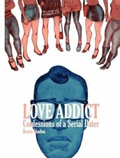 Love Addict: Confessions of a Serial - Paperback, by Shadmi Koren - Very Good picture