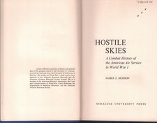 Hostile Skies by James J Hudson 1968 First Edition EX-FAA 103118AME picture