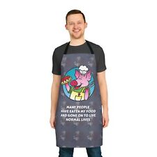 Many People Have Eaten My Food And Gone On To Live Normal Lives BBQ Chef Apron picture