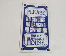 Vintage Enamel Old Sign Please No Singing Dancing Swearing Respectable House picture