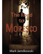 The Road to Moresco - 5 stars on amazon - 1st Ed - personalized Autograph  picture