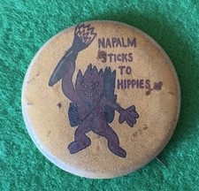 Rare Vietnam War, Large Pin Back Button, “Napalm Sticks Two Hippies” picture