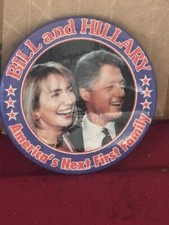 Political Pin/Button Bill and Hillary Clinton America's Next First Family picture