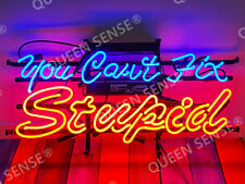New You Can't Fix Stupid Neon Light Sign 24