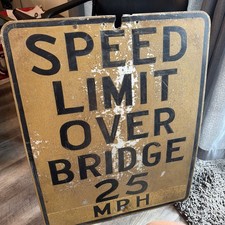 Vintage Speed Limit Over Bridge 25 M.P.H. 30