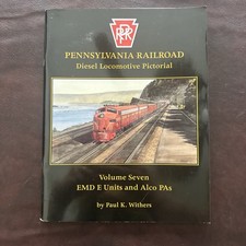 Pennsylvania Railroad Diesel Locomotive Pictorial Vol 7 EMD E Units and Alco Pas picture