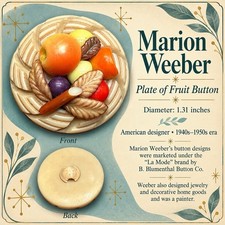 Vintage MARION WEEBER  PLATE OF FRUIT celluloid button  circa  1940's-50's~1.31