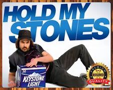 Keystone Light - Hold My Stones - Metal Sign 11 x 14 picture