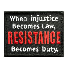 When Injustice Becomes Law Resistance Becomes Duty Hook Patch (3.0 X 2.0  picture