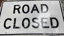 Vintage Retired Massive Road Closed Street Sign 30” x 48” All Original  picture