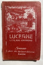 1911 Guide to Lucerne Switzerland – Lake & Environs Travel Book With Maps & Ads picture