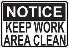 5 x 3.5 Notice Keep Work Area Clean Magnet Magnetic Magnets Business Door Sign picture
