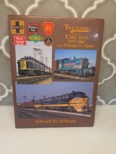 Trackside Around Chicago 1957-1965 George G. Speir Edward M. DeRouin First Print picture