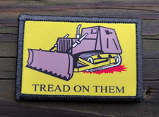 Killdozer Tread On Them Morale Patch Hook & Loop Funny Army Custom Tactical 2A picture