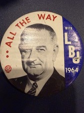ALL THE WAY WITH LBJ 1964 Political Campaign President 3 1/2