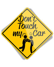 Caution Don't Touch my Car Fight - Aluminum Sign picture