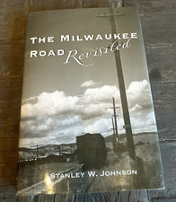 The Milwaukee Road Revisited by Stanley W. Johnson 1997 HC 239 Pages picture