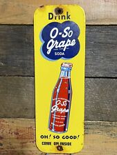 VINTAGE O-SO GRAPE SODA PORCELAIN SIGN GENERAL STORE COLA POP DRINK GAS & OIL picture