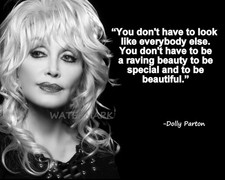 DOLLY PARTON QUOTE  YOU DONT HAVE TO LOOK LIKE EVERYBODY  PUBLICITY PHOTO 8X10 picture