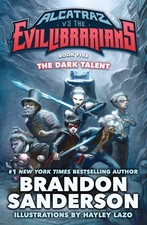 The Dark Talent: Alcatraz vs. the Evil Librarians picture