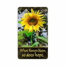 SUNFLOWER WHERE FLOWERS BLOOM SO DOES HOPE HEAVY DUTY USA MADE METAL DECOR SIGN picture