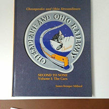 Chesapeake & Ohio Streamliners: Second to None Vol. I: The Cars - Millard (1994) picture