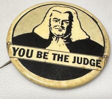 Vintage You Be The Judge Judgement Magistrate Decide Think Pin Pinback Button picture