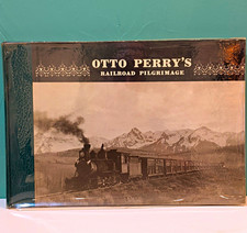 Otto Perry's Railroad Pilgrimage 1981 FIRST PRINTING Sundance Railroad HC picture
