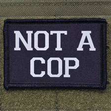 Not A Cop Patch Moral Tactical Meme Military Police USA Funny Hook & Loop 3x2 picture