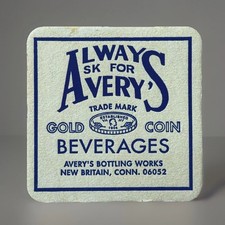 VINTAGE AVERY’S BOTTLING WORKS SODA NEW BRITAIN, CONNECTICUT ALWAYS ASK COASTER picture